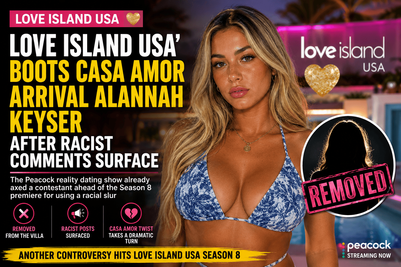 Love Island USA Removes Casa Amor Arrival Alannah Keyser After Racist Comments Surface