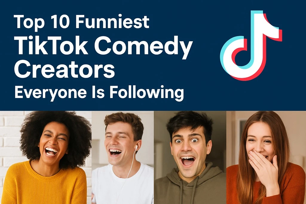 Top 10 Funniest TikTok Comedy Creators Everyone Is Following