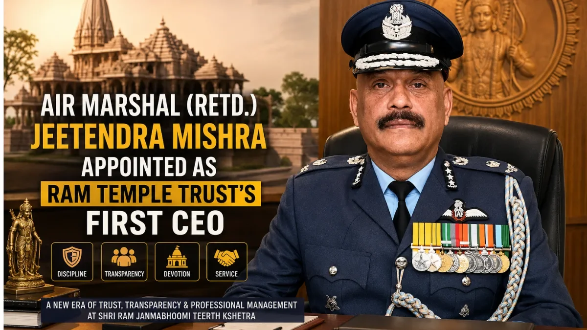 Air Marshal (retd.) Jeetendra Mishra Named First Ram Temple Trust CEO