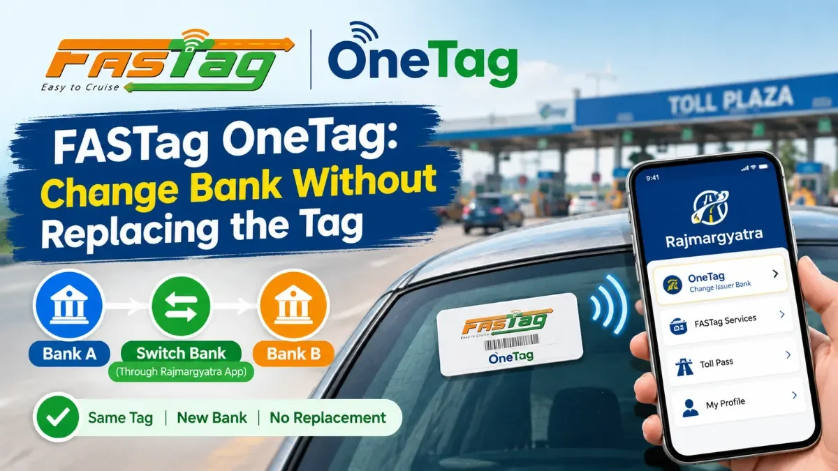 OneTag FASTag Launched: Change Your Bank Without Replacing the Existing Tag