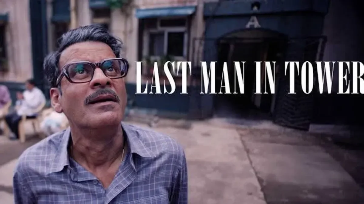 Last Man in Tower: Manoj Bajpayee Film, Cast, Story & Release Date