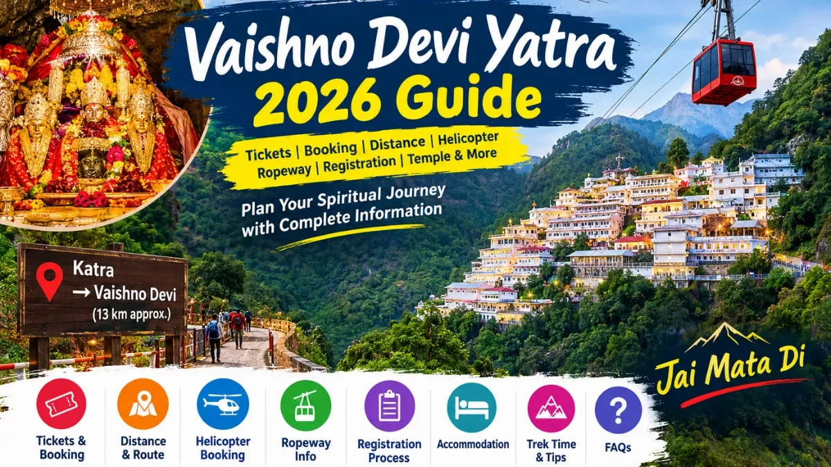 Vaishno Devi Yatra 2026: Tickets, Booking, Distance, Helicopter, Ropeway, Registration & Temple Guide